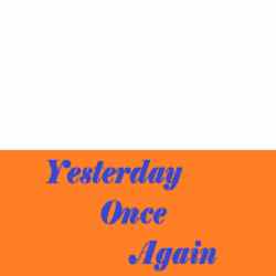 Yesterday Once Again Logo